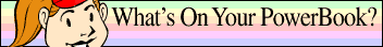 faux banner ad: What's On Your PowerBook?