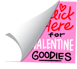 Click Here For Valentine Goodies